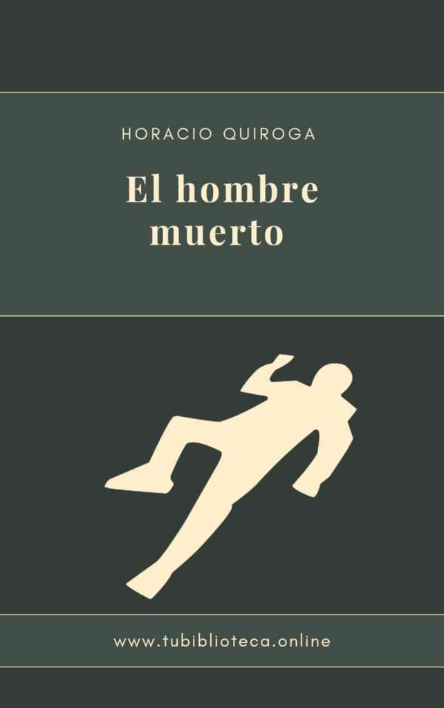El hombre muerto de Horacio Quiroga | Ebook gratuito