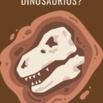 ¿Cómo sabemos que existieron los dinosaurios? - Ebook de paleontología