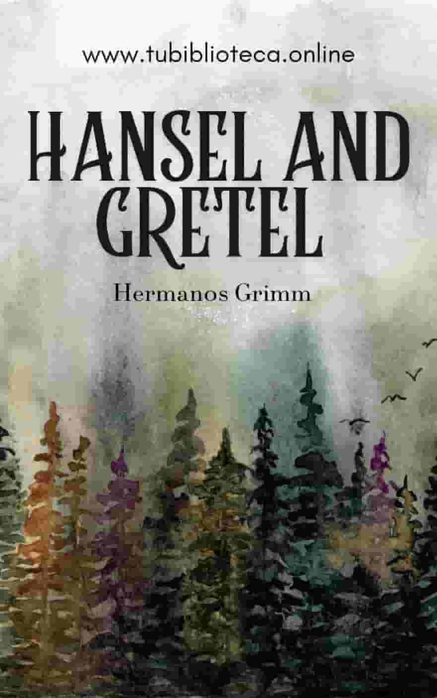 Hansel and Gretel by the Brothers Grimm free ebook