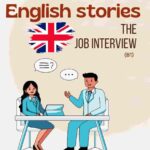 The Job Interview | Historia en Inglés Nivel B1 | Ebook Gratis